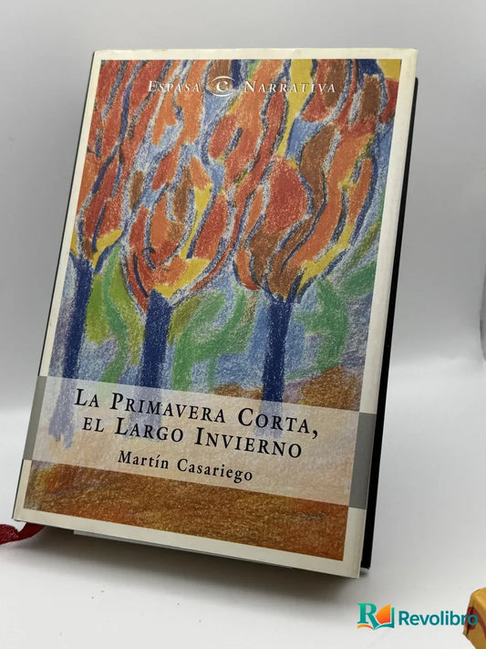 Portada de La Primavera Corta, el Largo Invierno de Martín Casariego, libro de segunda mano