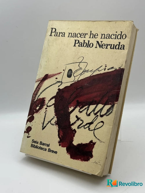 Portada de Para nacer he nacido de Pablo Neruda, libro de segunda mano