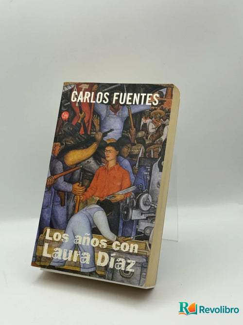 Portada de Los años con Laura Díaz de Carlos Fuentes, libro de segunda mano