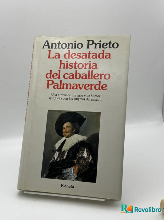 Portada de La desatada historia del caballero Palmaverde de Antonio Prieto, libro de segunda mano