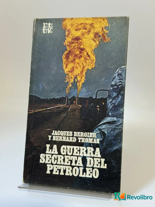Portada de La guerra secreta del petróleo de Jacques Berglier y Bernard Thomas, libro de segunda mano