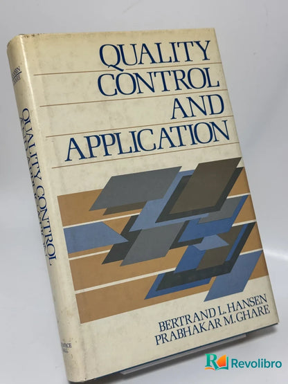 Portada de Quality Control And Application de Bertrand L. Hansen Prabhakar M. Ghare, libro de segunda mano