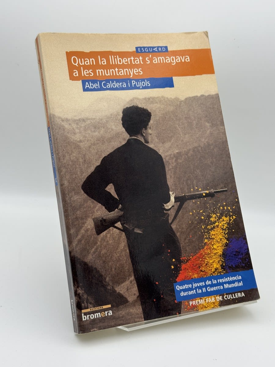 Portada de Quan la llibertat s'amagava a les muntanyes - Abel Caldera i Pujols de Abel Caldera i Pujols, libro de segunda mano