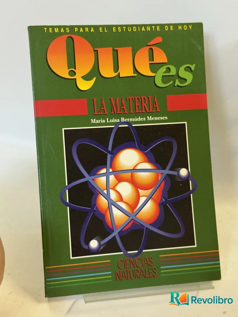 Portada de Qué es la materia de Maria Luisa Bermúdez Meneses, libro de segunda mano