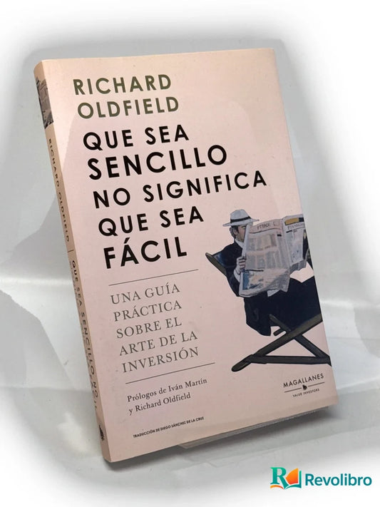 Portada de Que sea sencillo no significa que sea fácil de Richard Oldfield, libro de segunda mano