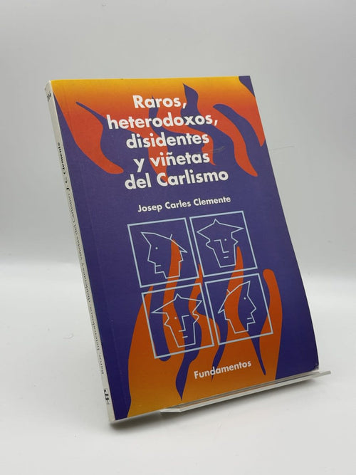 Portada de Raros, heterodoxos, disidentes y viñetas del carlismo - José Carlos Clemente de José Carlos Clemente, libro de segunda mano