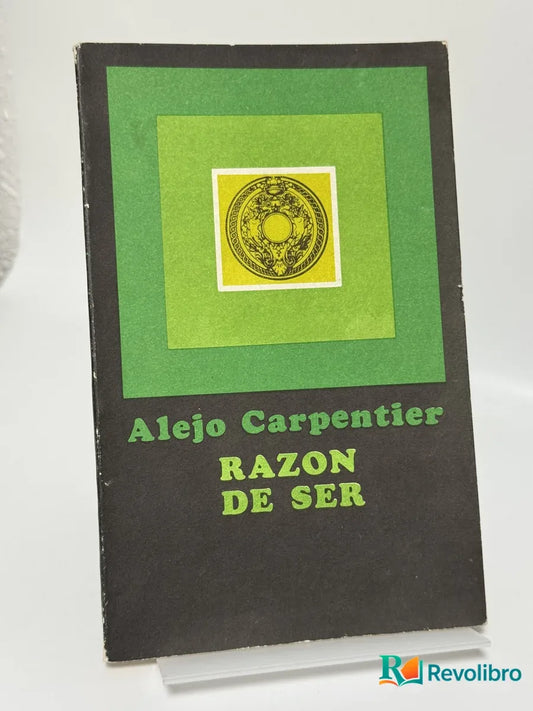 Portada de Razon de Ser de Alejo Carpentier, libro de segunda mano