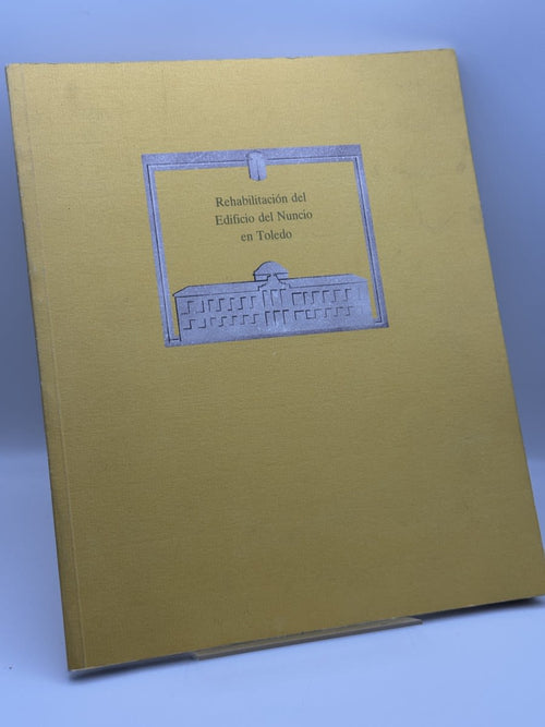 Portada de Rehabilitación del edificio Nuncio de Toledo de Desconocido, libro de segunda mano