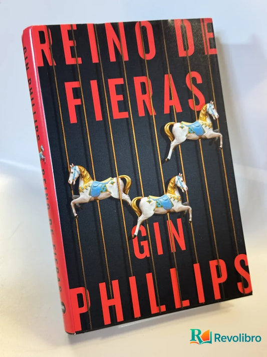 Portada de Reino de Fieras de Gin Phillips, libro de segunda mano