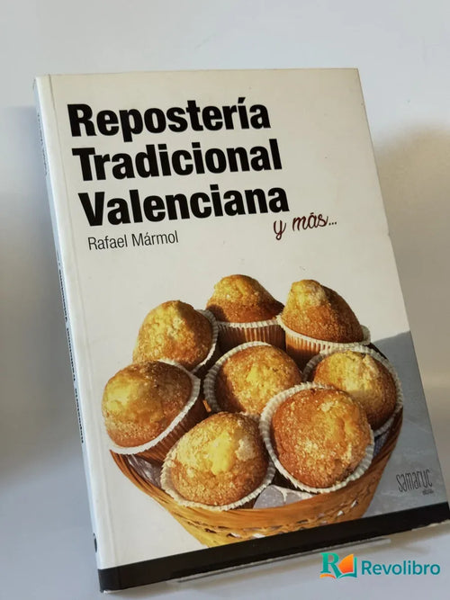Portada de Repostería Tradicional Valenciana de Rafael Mármol, libro de segunda mano