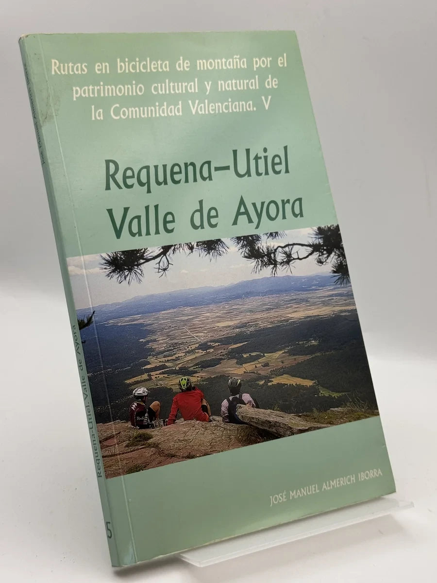 Portada de Requena–Utiel Valle de Ayora Rutas en bicicleta de montaña de José Manuel Almerich Iborra, libro de segunda mano
