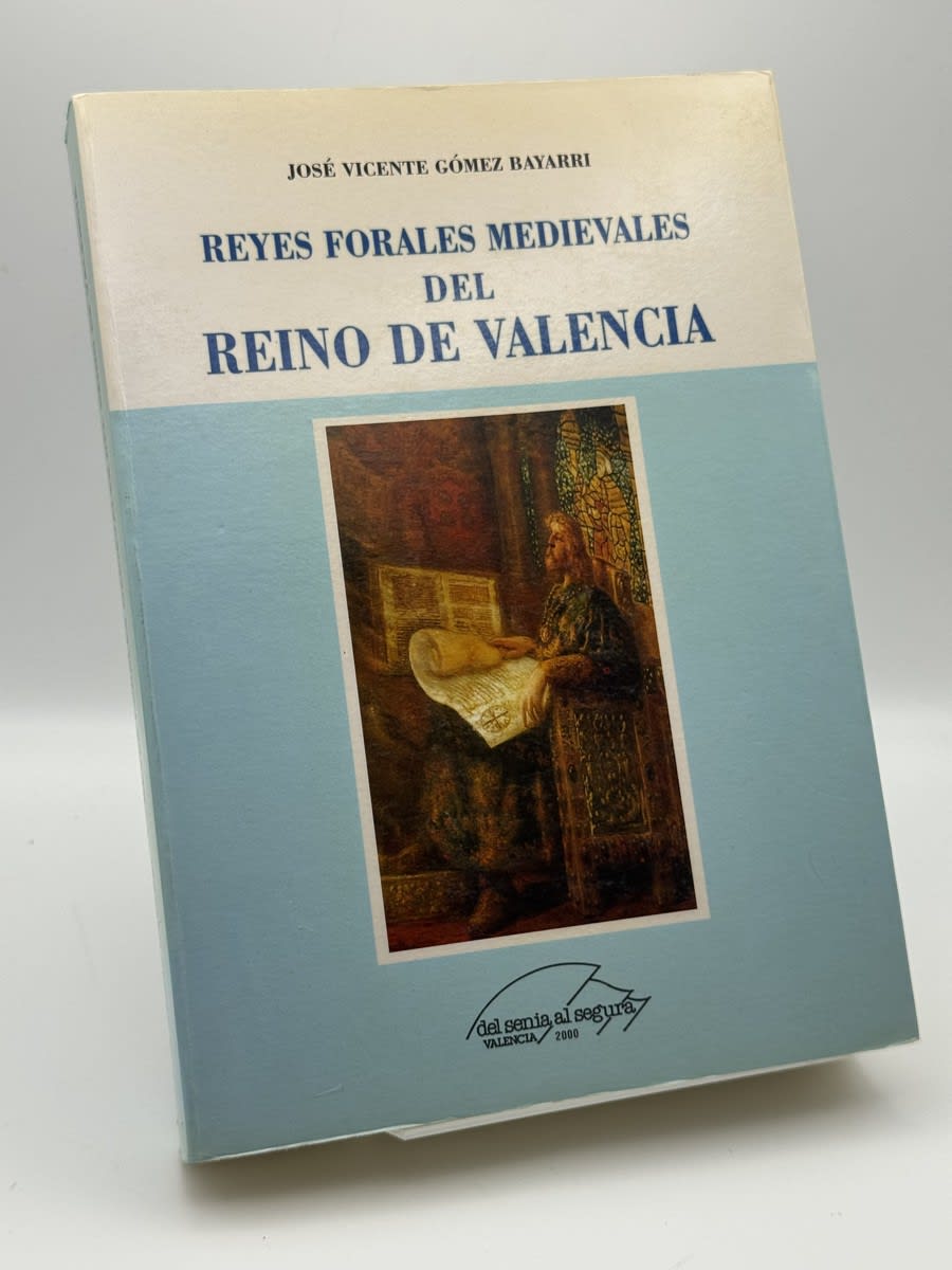 Portada de Reyes forales medievales del Reino de Valencia - José Vicente Gómez Bayarri de José Vicente Gómez Bayarri, libro de segunda mano