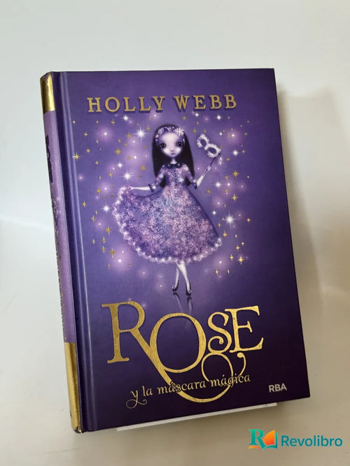 Portada de Rose y la máscara mágica de Holly Webb, libro de segunda mano