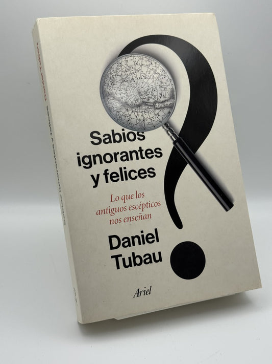 Portada de Sabios ignorantes y felices - Daniel Tubau de Daniel Tubau, libro de segunda mano
