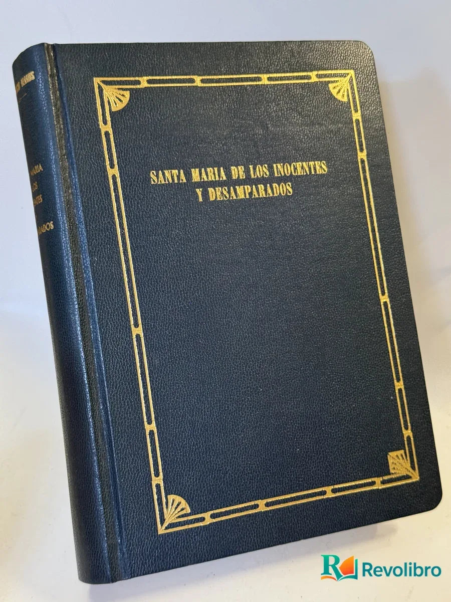 Portada de Santa Maria de los Inocentes y Desamparados Firmado de Emilio M.a. Aparicio Olmos, libro de segunda mano