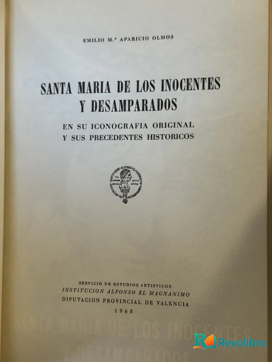 Foto 3 de Santa Maria de los Inocentes y Desamparados Firmado de Emilio M.a. Aparicio Olmos, libro de segunda mano