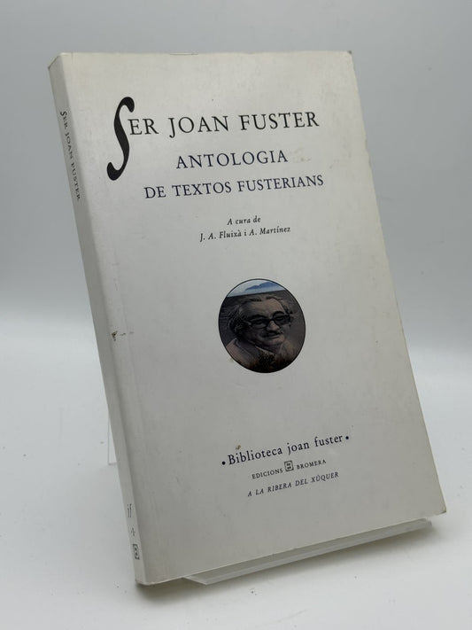 Portada de Ser Joan Fuster, antología de textos fusterians - Joan Fuster de Joan Fuster, libro de segunda mano