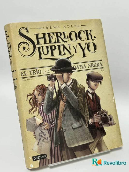 Portada de Sherlock, Lupin y yo: El trío de la dama negra de Irene Adler, libro de segunda mano
