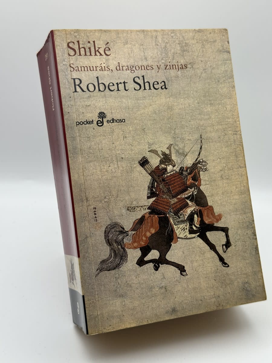 Portada de Shiké. Samuráis, dragones y zinjas - Robert Shea de Robert Shea, libro de segunda mano