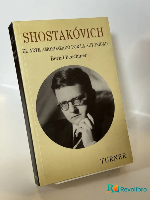 Portada de Shostakóvich: el Arte Amordazado por la Autoridad de Bernd Feuchtner, libro de segunda mano