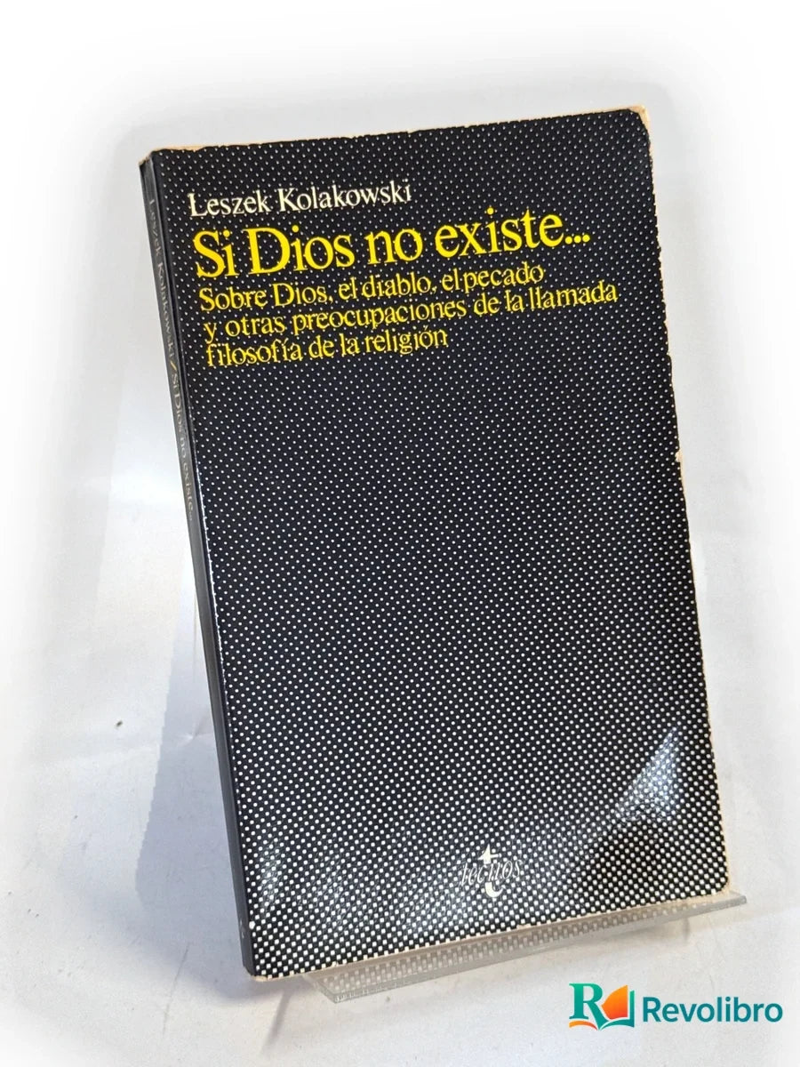 Portada de Si Dios no existe - 1ª edición de Leszek Kolakowski, libro de segunda mano