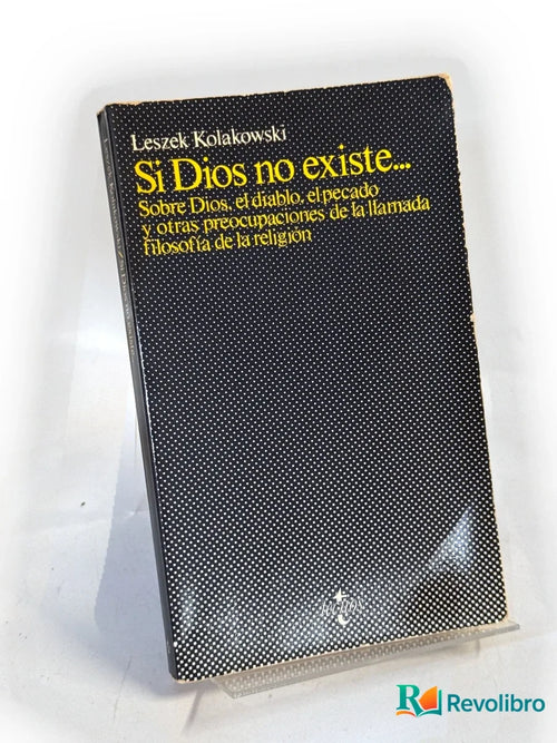 Portada de Si Dios no existe - 1ª edición de Leszek Kolakowski, libro de segunda mano
