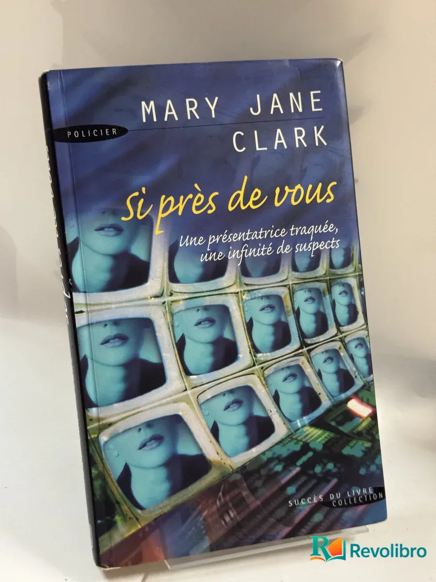 Portada de Si près de vous de Mary Jane Clark, libro de segunda mano