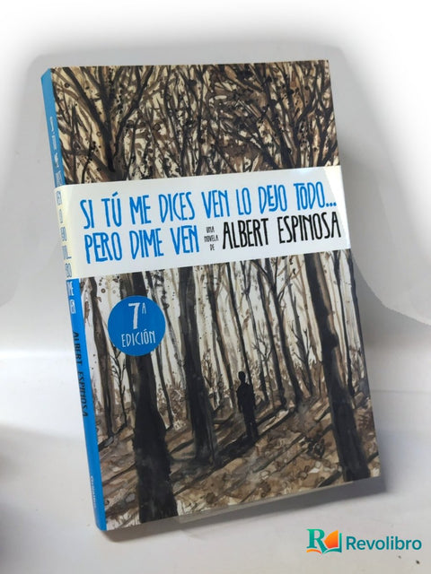 Si tú me dices ven lo dejo todo... pero dime ven, libro de segunda mano