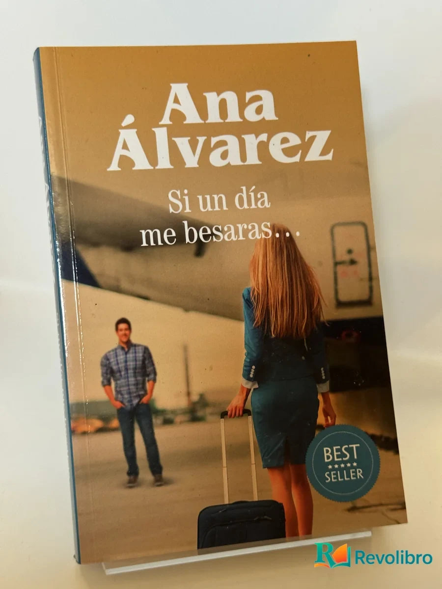 Portada de Si un día me besaras... de Ana Álvarez, libro de segunda mano