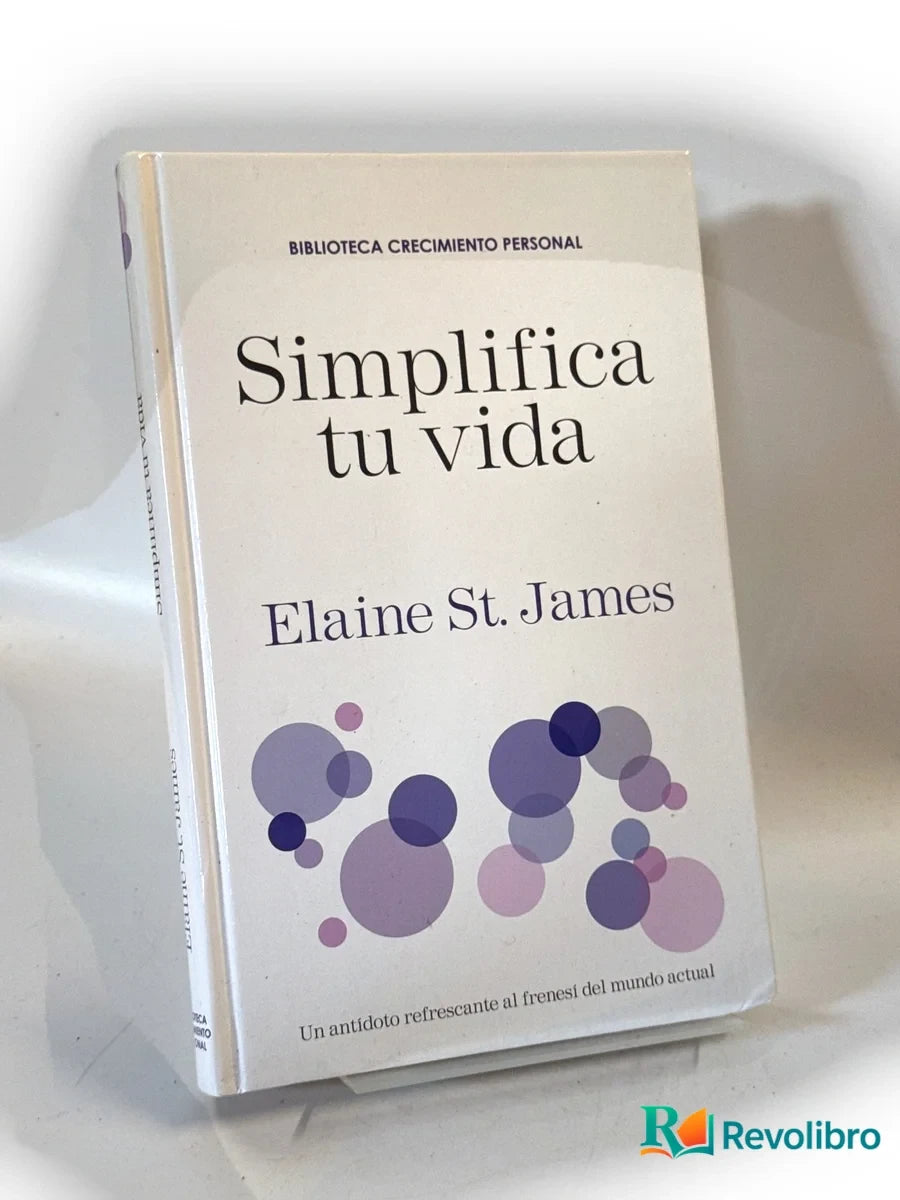 Portada de Simplifica tu vida de Elaine St. James, libro de segunda mano