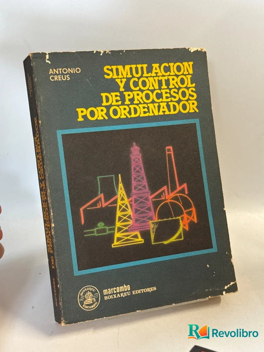 Portada de Simulación y control de procesos por ordenador - 1ª edición de Antonio Creus, libro de segunda mano