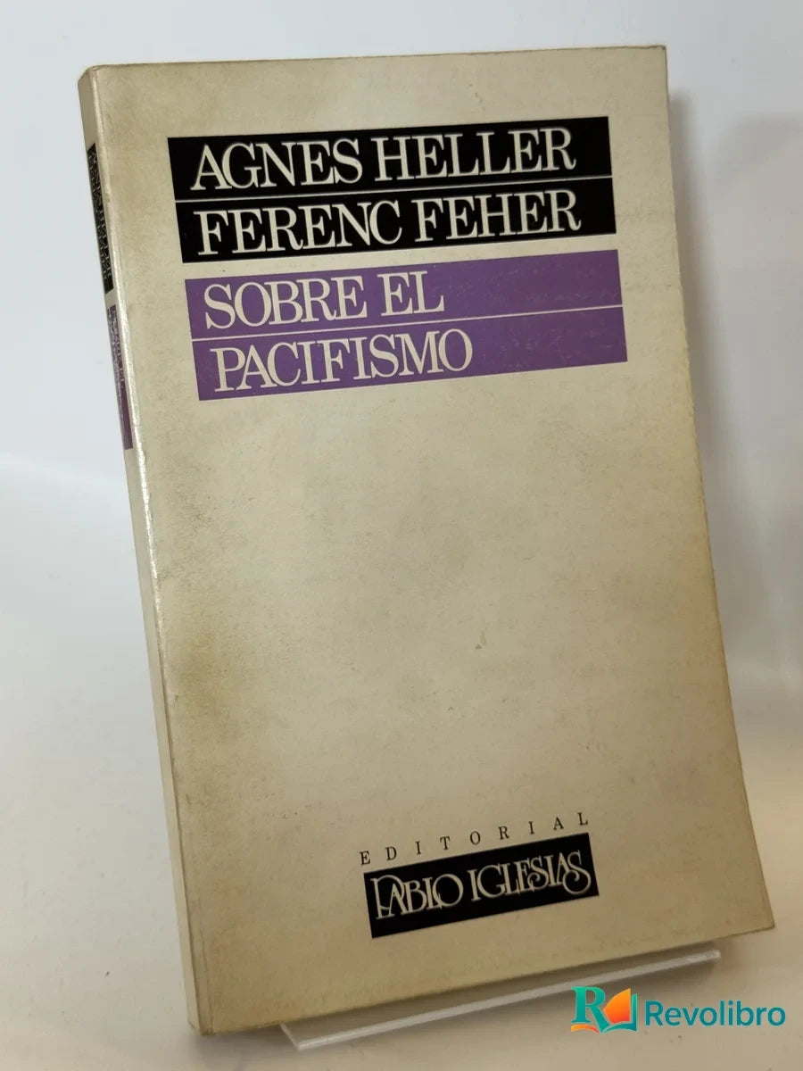 Portada de Sobre el pacifismo de Agnes Heller, libro de segunda mano