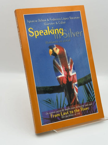 Portada de Speaking in Silver - Ignacio Ochoa, Federico López Socasau de Ignacio Ochoa, libro de segunda mano