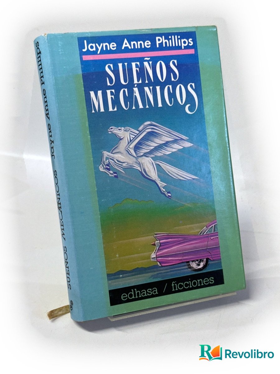 Portada de Sueños mecánicos de Jayne Anne Phillips, libro de segunda mano