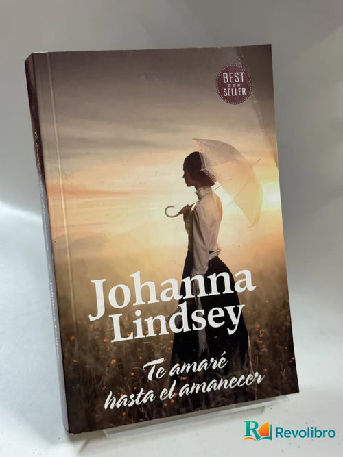 Portada de Te amaré hasta el amanecer de Johanna Lindsey, libro de segunda mano
