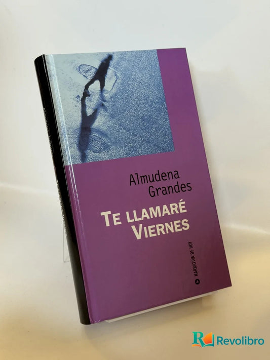 Portada de Te llamaré Viernes de Almudena Grandes, libro de segunda mano