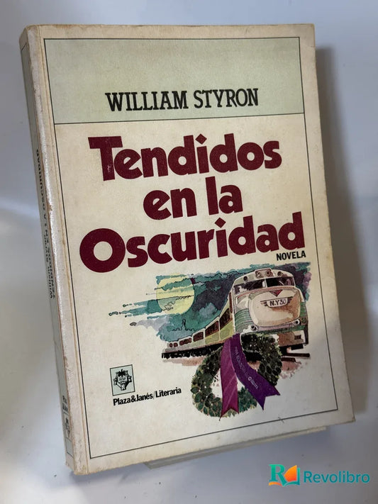 Portada de Tendidos en la Oscuridad de William Styron, libro de segunda mano