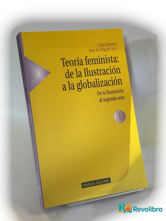 Portada de Teoría feminista: de la Ilustración a la globalización - 1ª edición de Celia Amorós, libro de segunda mano