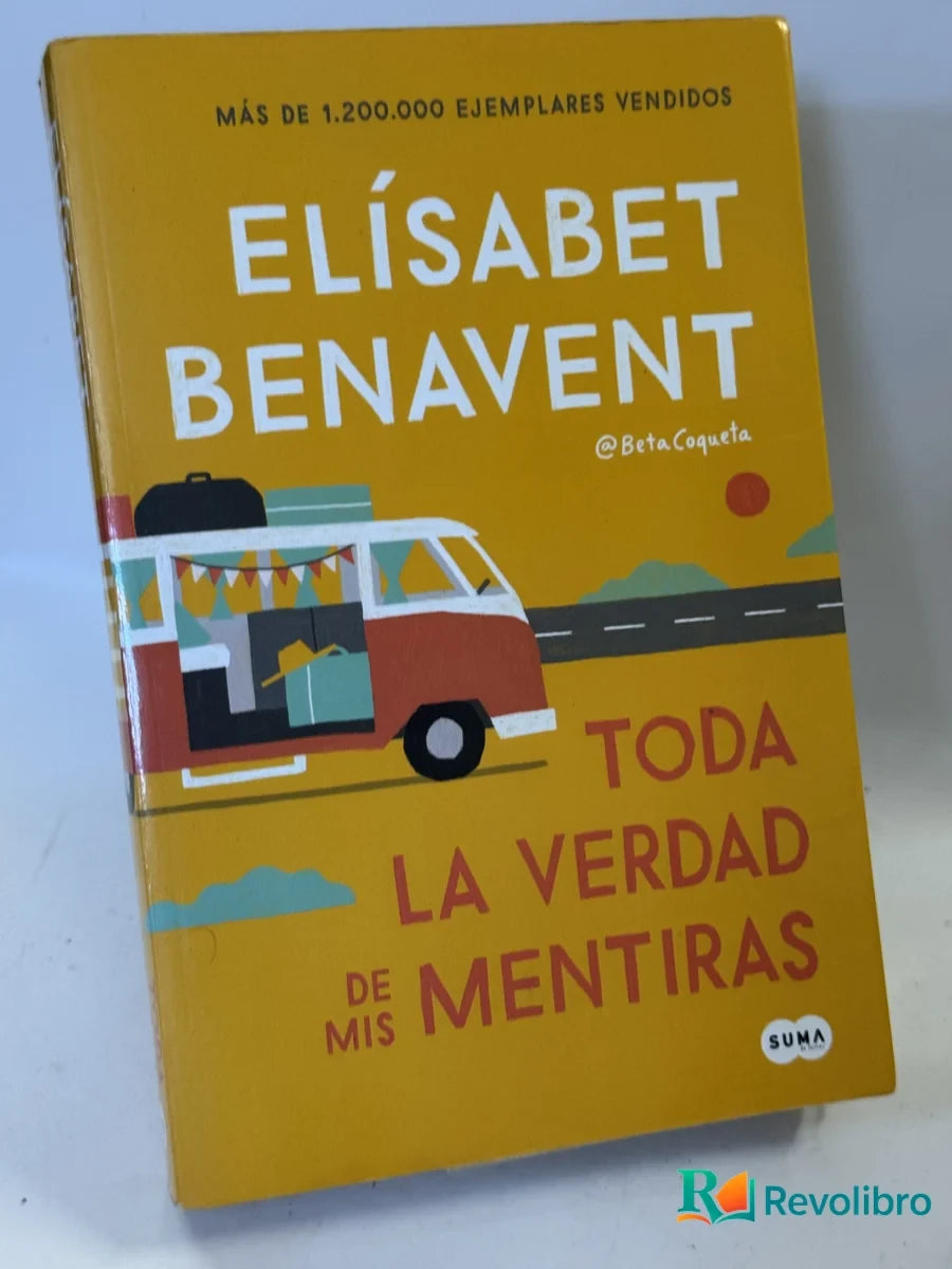 Portada de Toda la verdad de mis mentiras de Elísabet Benavent, libro de segunda mano
