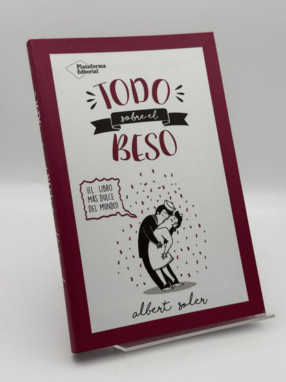 Portada de Todo sobre el beso - Albert Soler Casas, Mamen Díaz de Albert Soler Casas, libro de segunda mano