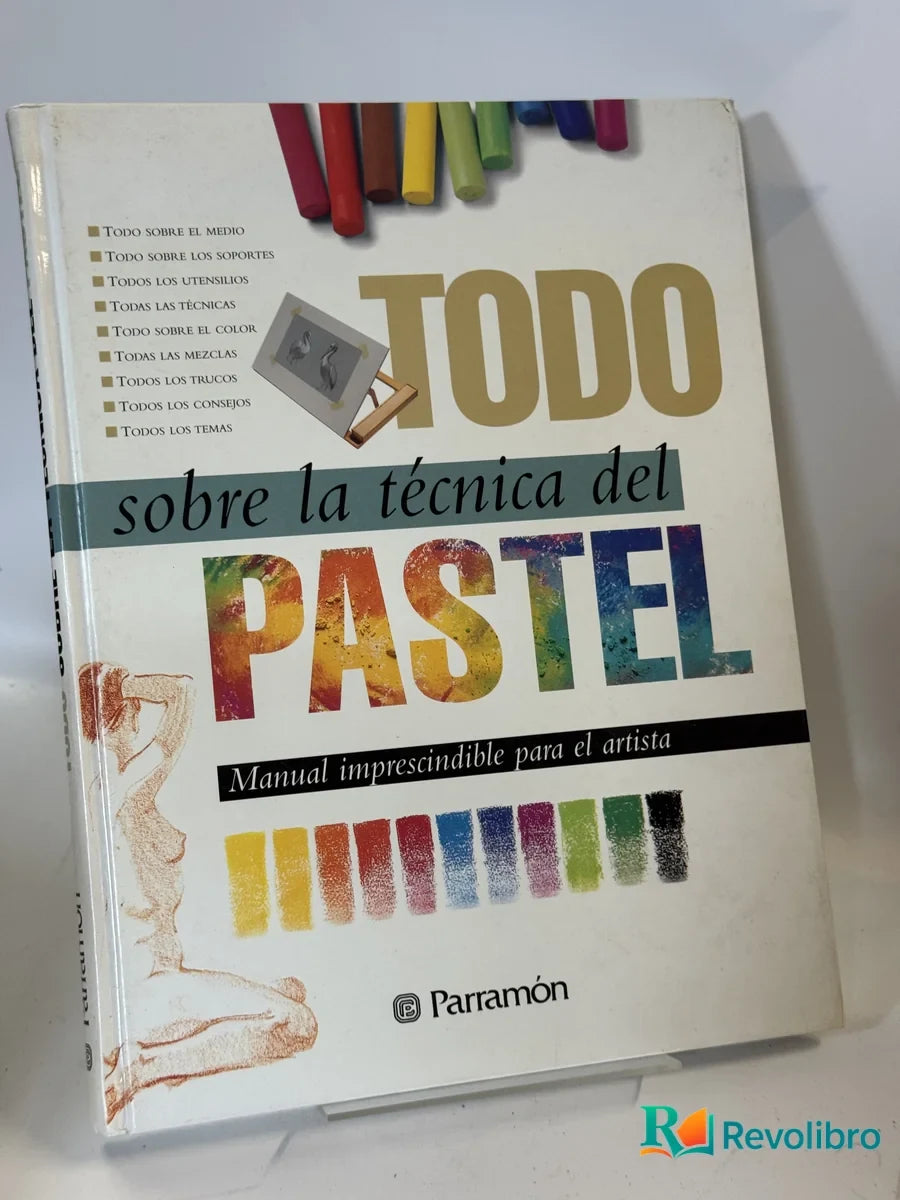 Portada de TODO sobre la técnica del PASTEL de Equipo Parramon, libro de segunda mano