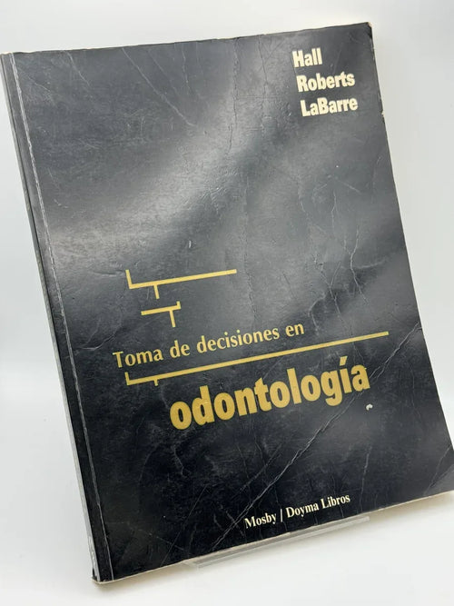 Toma de decisiones en odontología de Walter B. Hall | Libro segunda mano - Portada