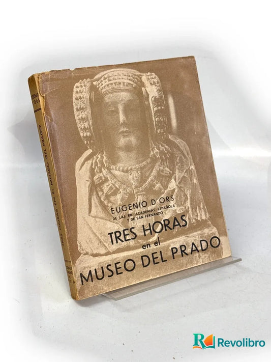 Portada de Tres horas en el Museo del Prado de Eugenio D'Ors, libro de segunda mano