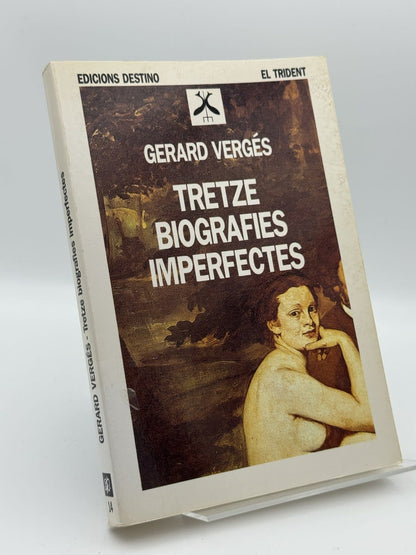 Portada de Tretze biografies imperfectes - Gerard Verges Príncep de Gerard Verges Príncep, libro de segunda mano