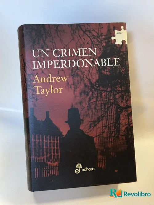 Portada de Un Crimen Imperdonable de Andrew Taylor, libro de segunda mano