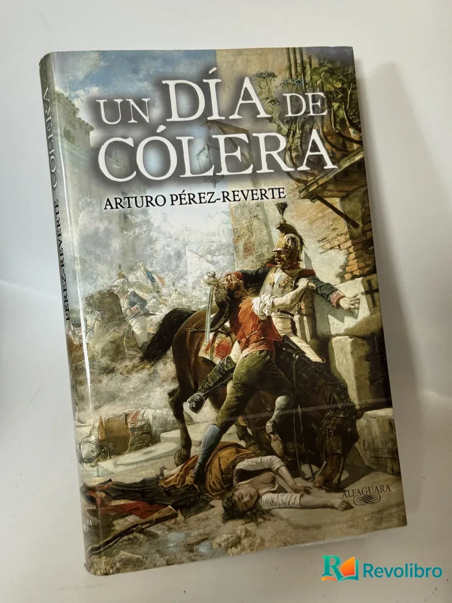 Portada de Un Día de Cólera de Arturo Pérez-reverte, libro de segunda mano