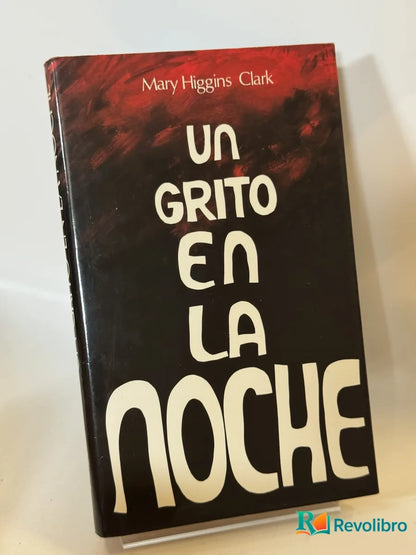 Portada de Un grito en la noche de Mary Higgins Clark, libro de segunda mano