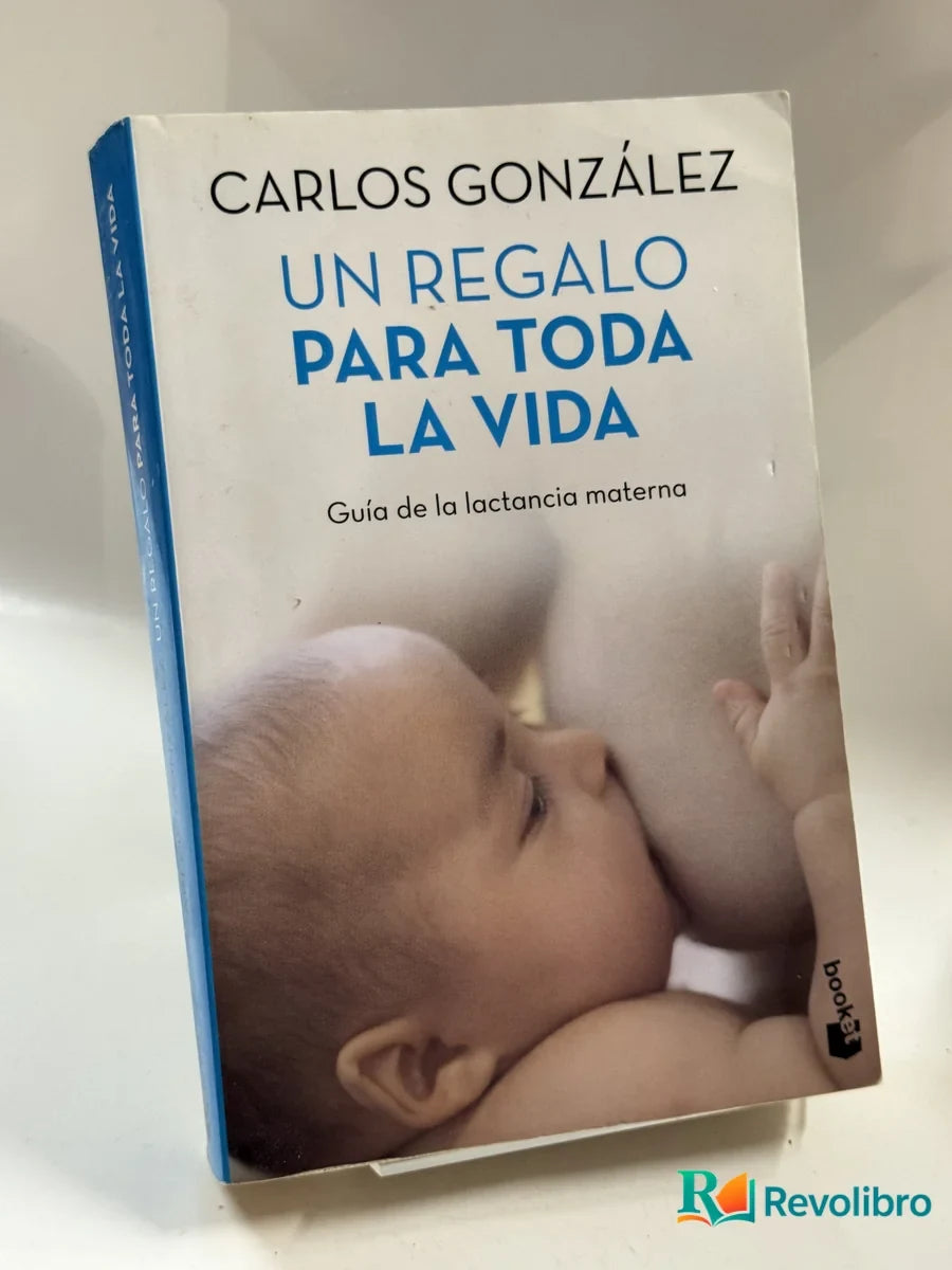 Portada de Un Regalo para Toda la Vida de Carlos González, libro de segunda mano