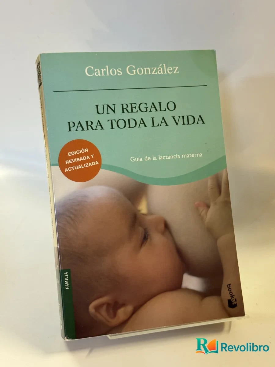 Portada de Un Regalo para Toda la Vida de Carlos González, libro de segunda mano
