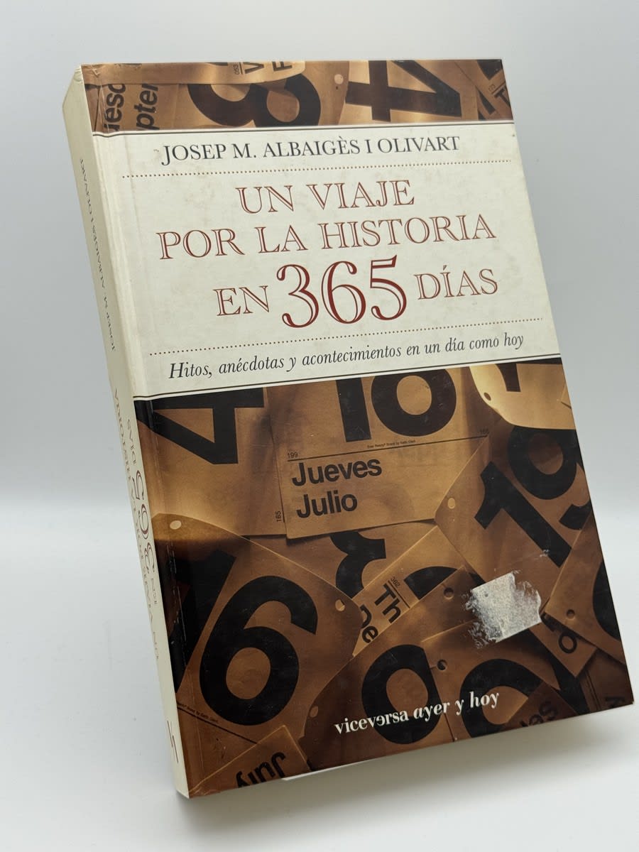 Portada de Un viaje por la historia en 365 días de Josep Maria Albaigès i Olivart, libro de segunda mano